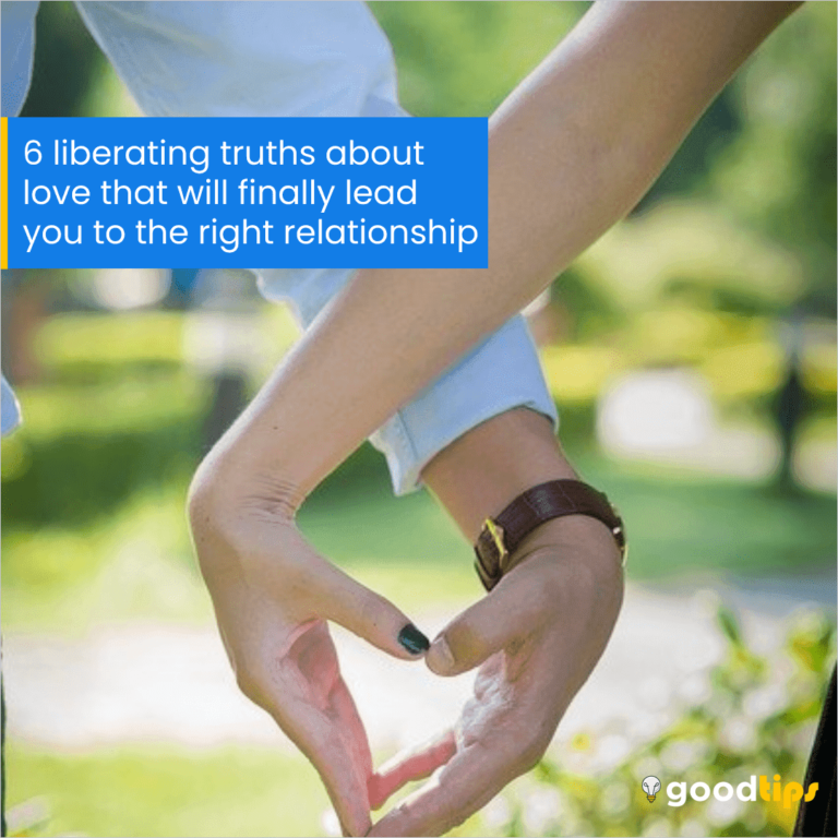6 liberating truths about love that will finally lead you to the right relationship 6 liberating truths about love that will finally lead you to the right relationship